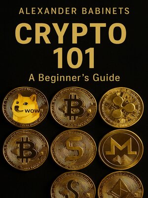 cover image of CRYPTO 101--A Beginner's Guide
